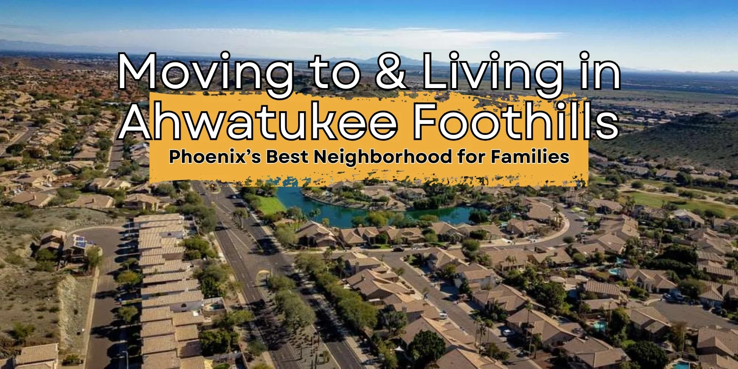 Ahwatukee Foothills Ultimate Moving & Living Guide