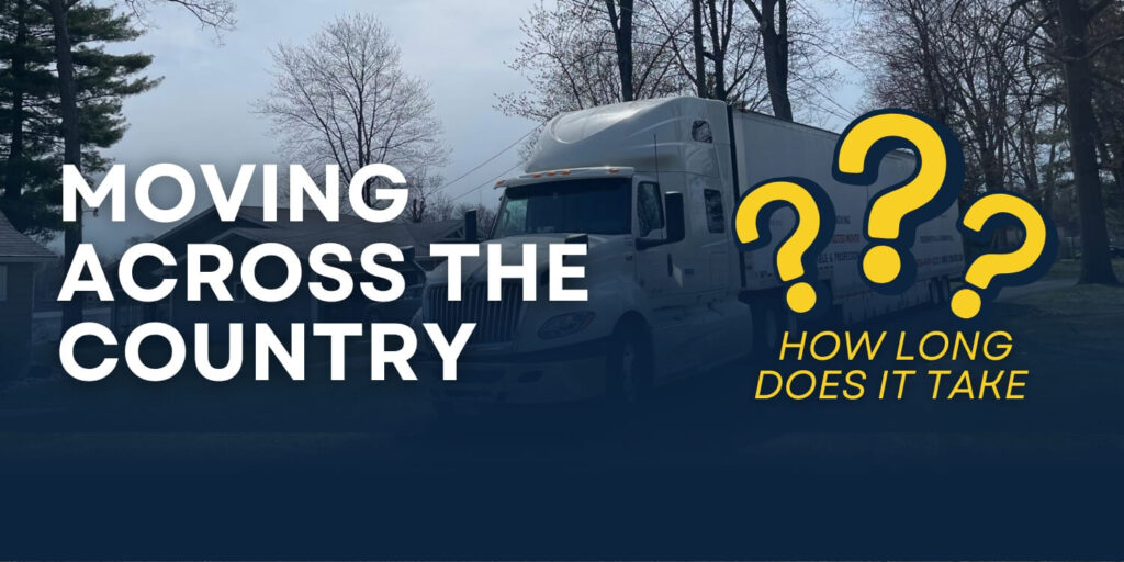 how long does it take to move across the country​